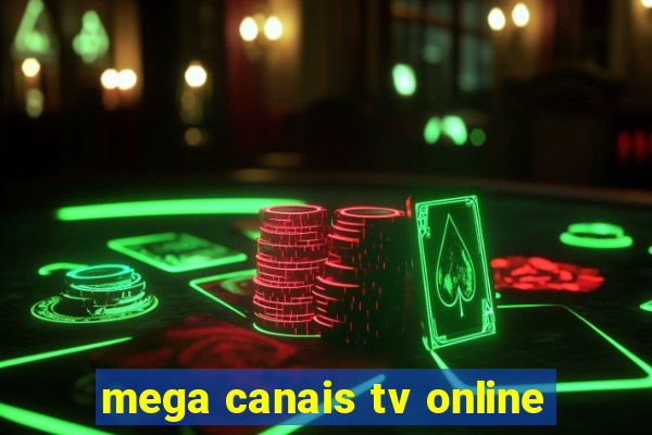 mega canais tv online